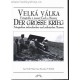 Velká válka - Der Grosse Krieg - part III.